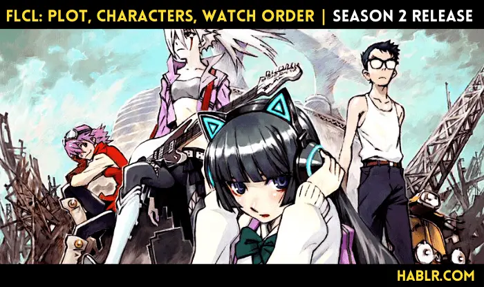 FLCL: Plot, Characters, Watch Order | Season 2 Release