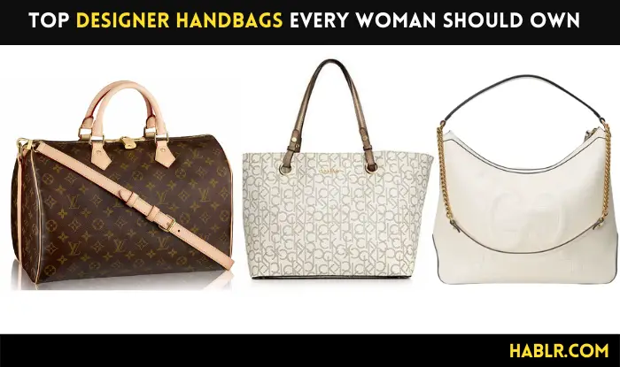 Top 10 Designer Handbags Every Woman Should Own