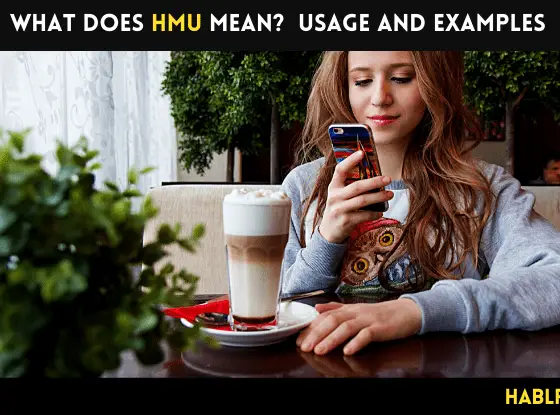 What Does HMU Mean? Usage and Examples