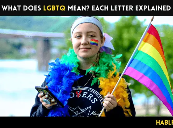 What Does LGBTQ Mean? Each Letter Explained