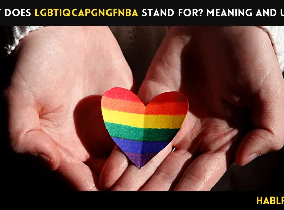 What does LGBTIQCAPGNGFNBA Stand For? Meaning and Full-Form