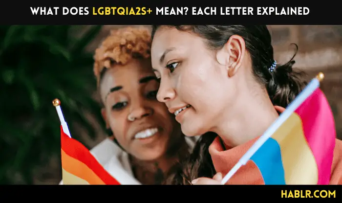 What does LGBTQIA2S+ mean? Each Letter Explained