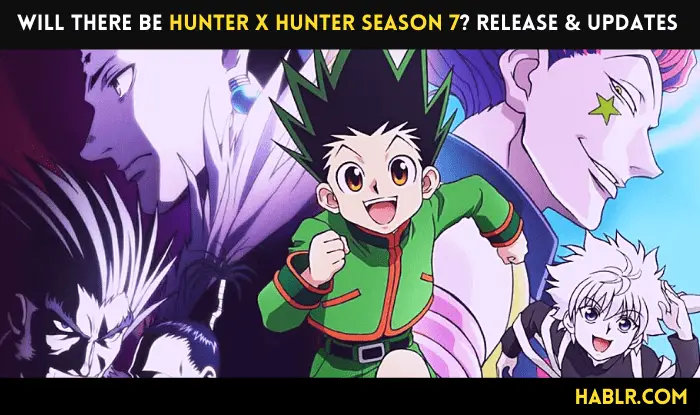 Will There Be Hunter x Hunter Season 7?