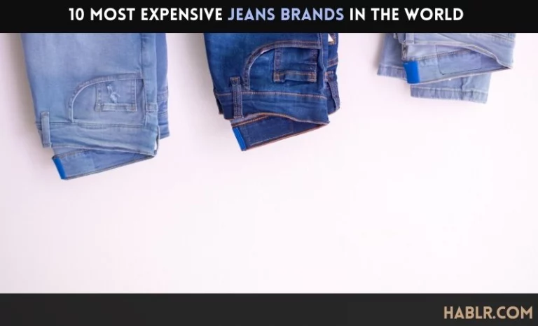 10 Most Expensive Jeans Brands in the World – 2022