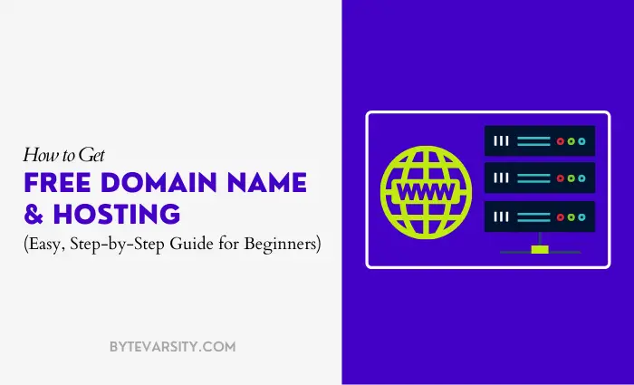 How to Get Free Domain Name and Hosting – Beginner’s Guide