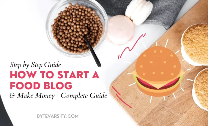 How To Start a Food Blog and Earn Money