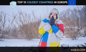 Top 10 Coldest Countries in Europe - 2022