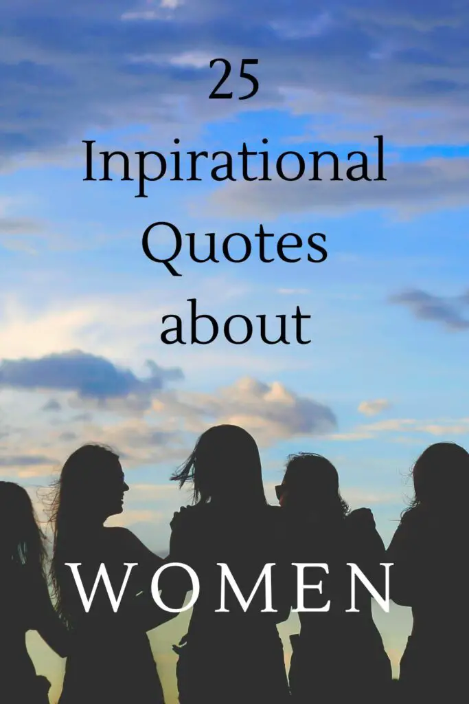 25 Inspirational Quotes about Women
