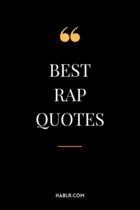 Best RAP Quotes