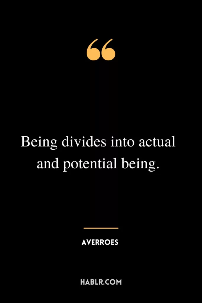 Being divides into actual and potential being.
