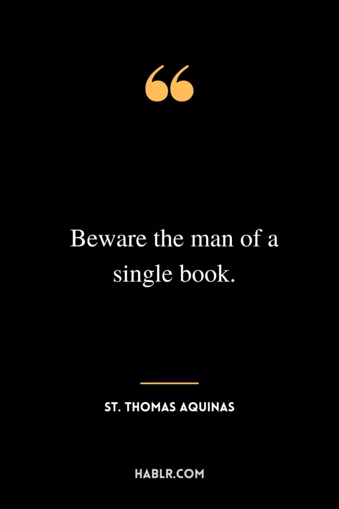 Beware the man of a single book.