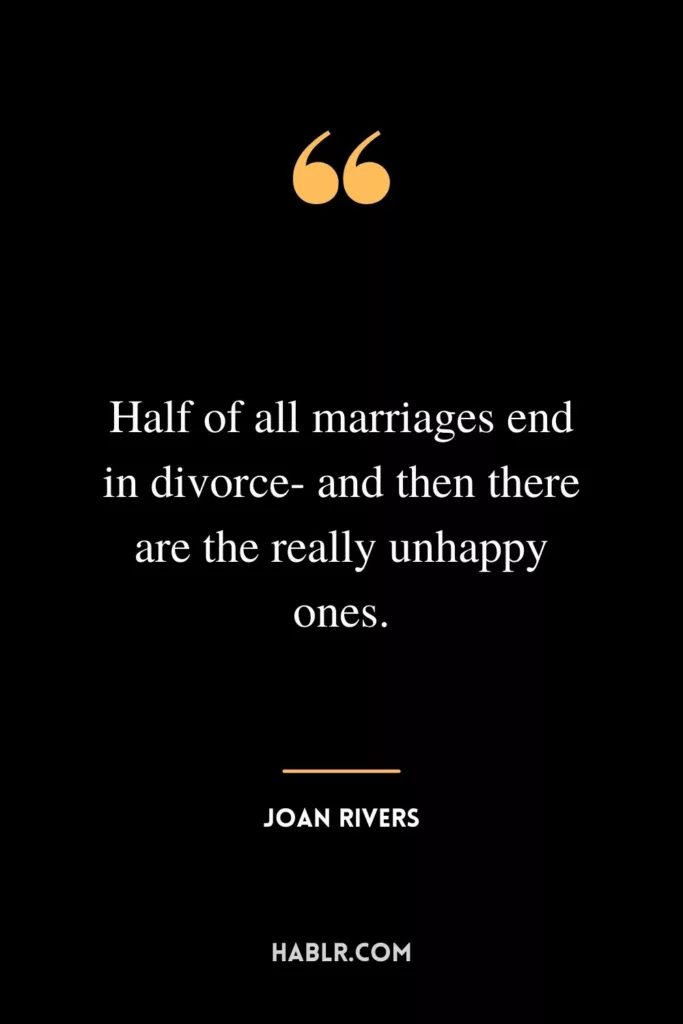 Half of all marriages end in divorce- and then there are the really unhappy ones.