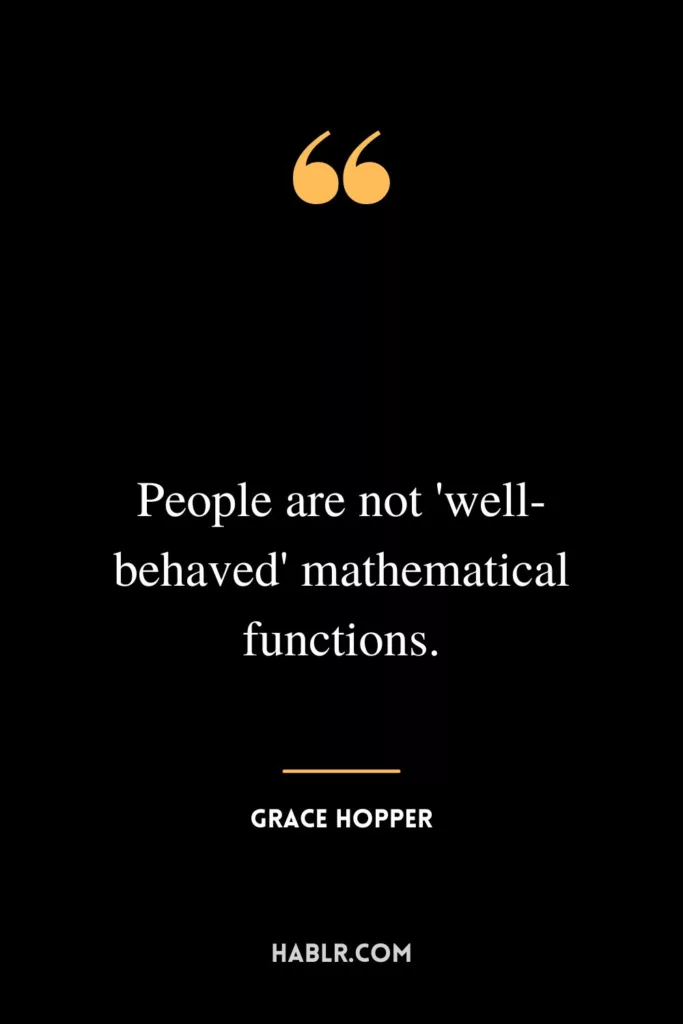 People are not 'well-behaved' mathematical functions.