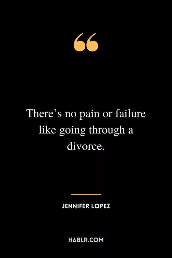 There’s no pain or failure like going through a divorce.