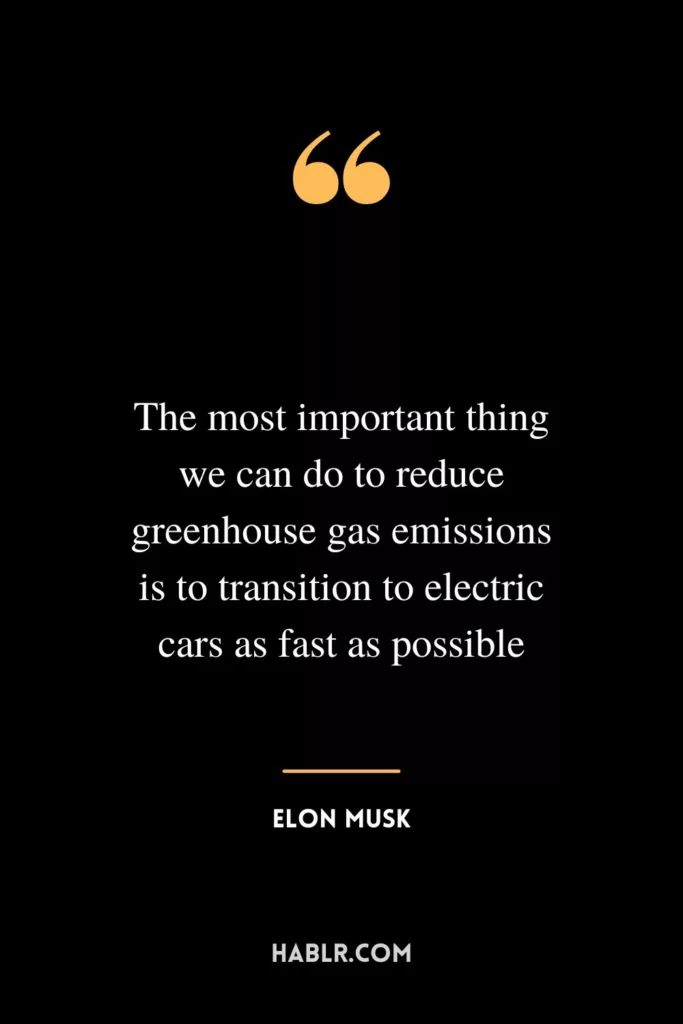The most important thing we can do to reduce greenhouse gas emissions is to transition to electric cars as fast as possible