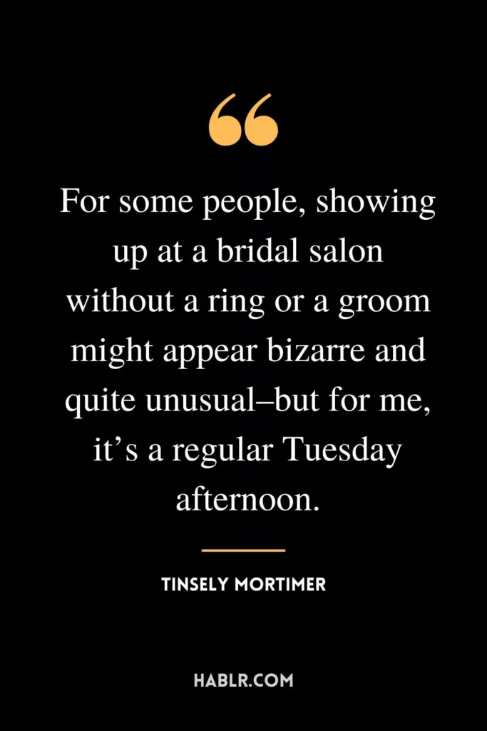 For some people, showing up at a bridal salon without a ring or a groom might appear bizarre and quite unusual–but for me, it’s a regular Tuesday afternoon.